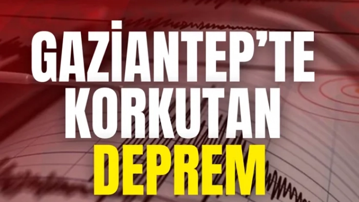 SON DAKİKA...Gaziantep’te 4.1 Korkutan Deprem...