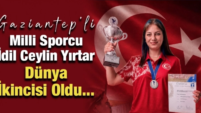 Gaziantep'li Milli Sporcu İdil Ceylin Yırtar Dünya İkincisi Oldu