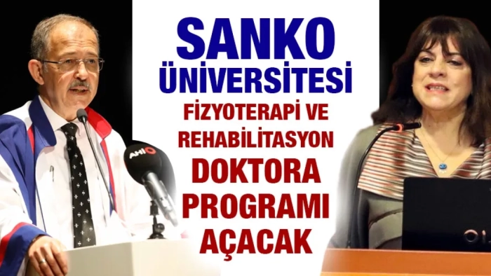 SANKO ÜNİVERSİTESİ FİZYOTERAPİ VE REHABİLİTASYON DOKTORA PROGRAMI AÇACAK