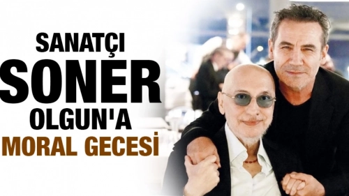 Sanatçı Soner Olgun'a moral gecesi