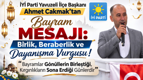 Ahmet Çakmak'dan bayram mesajı