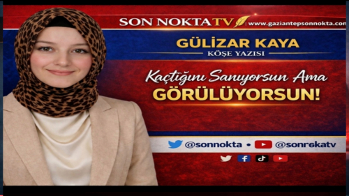 Kaçtığını Sanıyorsun Ama Görülüyorsun!