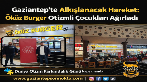 Gaziantep'te Alkışlanacak Hareket: Öküz Burger Otizmli Çocukları Ağırladı