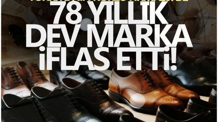 Türkiye’nin dev ayakkabıcısıydı: 78 yıllık marka iflas etti  