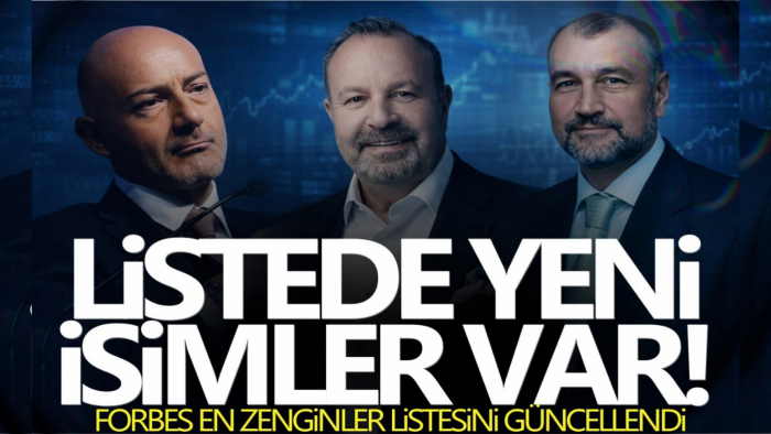 Türkiye’nin en zenginleri listesi güncellendi! İşte Forbes tarafından açıklanan en zengin 10 iş insanı