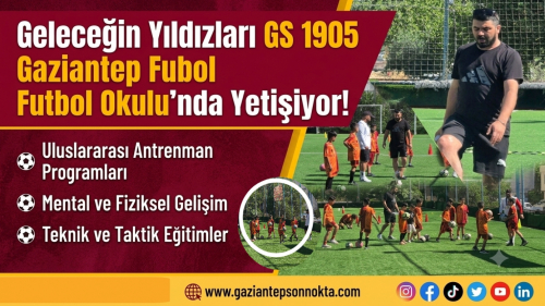 Geleceğin Yıldızları GS 1905 Gaziantep Futbol Okulu'nda Yetişiyor!