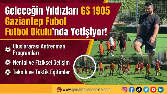 Geleceğin Yıldızları GS 1905 Gaziantep Futbol Okulu'nda Yetişiyor!