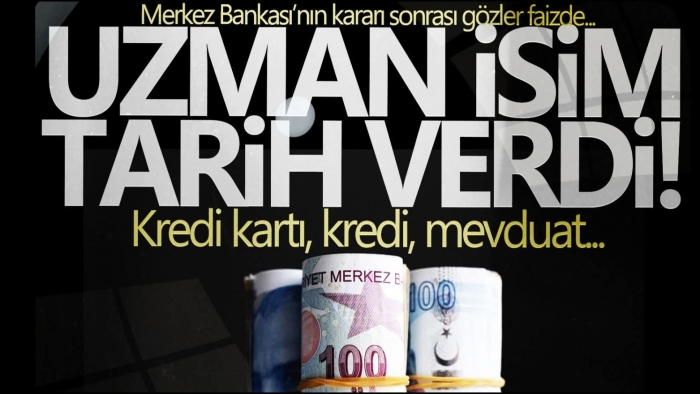 Merkez Bankası'nın kararı sonrası gözler faizde! Uzman isim tarih verdi...