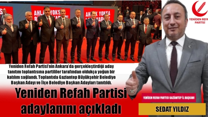 Yeniden Refah Partisi Gaziantep Belediye Başkan Adayları Tanıtıldı