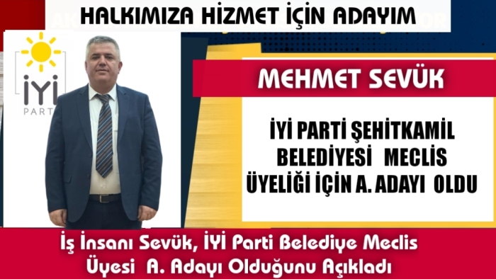 İYİ Parti’de Mehmet Sevük, meclis üyesi aday adayı oldu