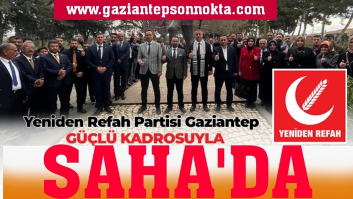 Yeniden Refah Partisi Gaziantep kadrosuyla saha'da