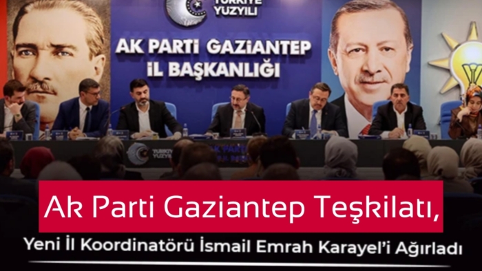 Ak Parti Gaziantep Teşkilatı, Yeni İl Koordinatörü İsmail Emrah Karayel’i Ağırladı