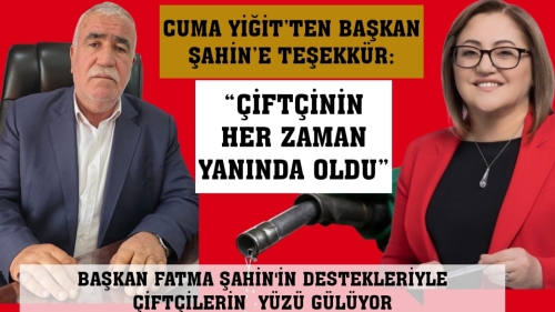 CUMA YİĞİT’TEN BAŞKAN ŞAHİN’E TEŞEKKÜR: “ÇİFTÇİNİN HER ZAMAN YANINDA OLDU”