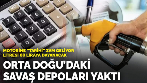 Orta Doğu'daki savaş depoları yaktı: Motorine 'tarihi' zam geliyor, litresi 80 liraya dayanacak