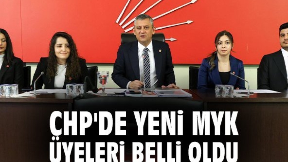 Cumhuriyet Halk Partisi'nin MYK üyeleri belli oldu!