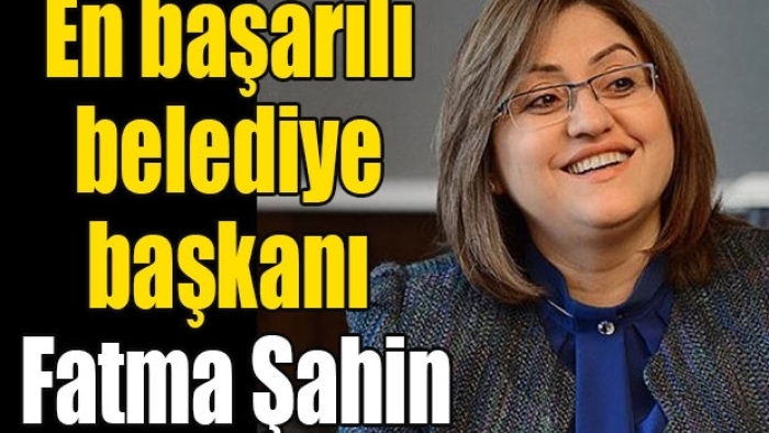 Başkan Şahin en başarılı belediye başkanı