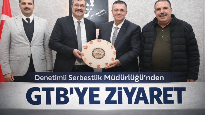 DENETİMLİ SERBESTLİK MÜDÜRLÜĞÜNDEN GTB’YE ZİYARET