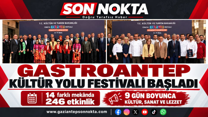 GAZİANTEP’TE GASTROANTEP HEYECANI BAŞLADI: 9 GÜNDE 246 ETKİNLİK