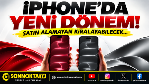 Kiralık iPhone dönemi başlıyor: Satın alamayan kiralayabilecek