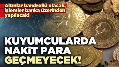 Kuyumcularda nakit para geçmeyecek!