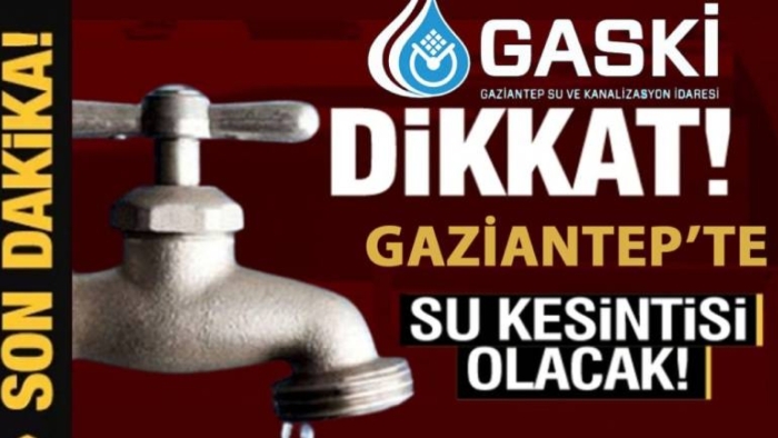 GASKİ’den planlı su kesintisi
