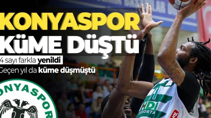 Konyaspor küme düştü!