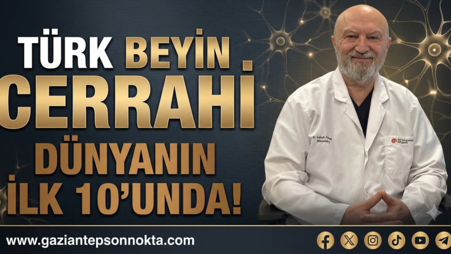 TÜRK BEYİN CERRAHI DÜNYANIN İLK 10’UNDA!