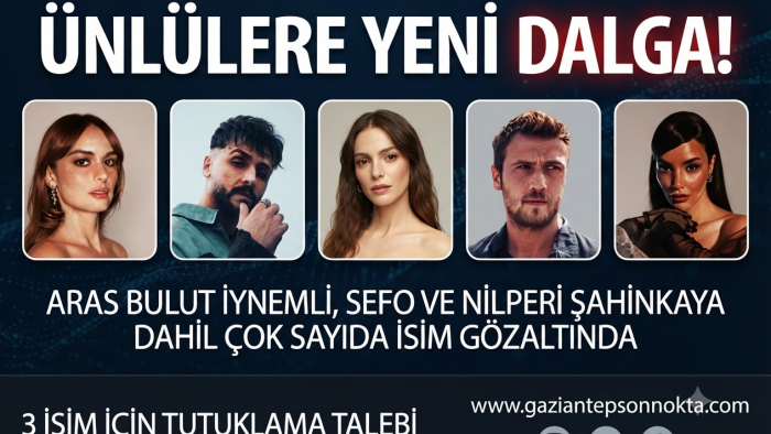 ÜNLÜLERE YÖNELİK UYUŞTURUCU OPERASYONUNDA YENİ GELİŞME: 3 İSİM İÇİN TUTUKLAMA TALEBİ