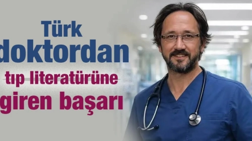 Türk doktordan tıp literatürüne giren başarı