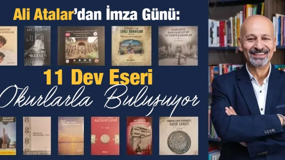 Ali Atalar’dan İmza Günü: 11 Dev Eseri Okurlarla Buluşuyor