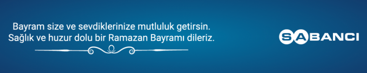 SABANCI HOLDİNG RAMAZAN BAYRAMI KUTLAMA İLANI