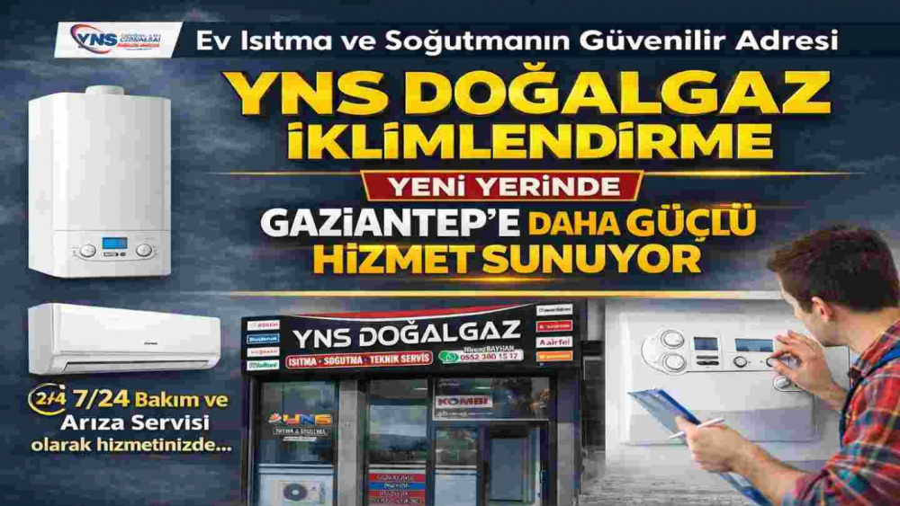 Gaziantep&rsquo;te Isıtma ve Soğutmanın G&uuml;venilir Adresi YNS Doğalgaz Yeni Yerinde