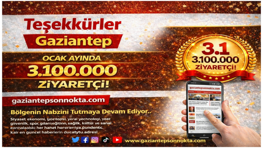 Teşekkürler Gaziantep, Teşekkürler Türkiye! Gaziantepsonnokta.com Ocak Ayında Rekor Kırdı