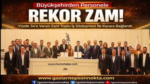 BÜYÜKŞEHİRDEN PERSONELE REKOR ZAM!