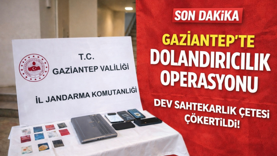 Gaziantep Merkezli Dev Siber Dolandırıcılık Operasyonu: 4 Tutuklama