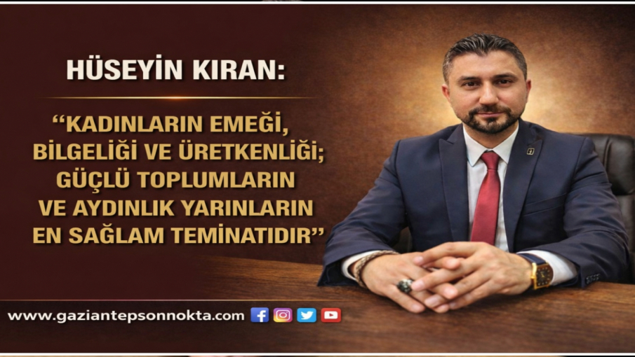 KRN Group Otomotiv Yönetim Kurulu Başkanı Hüseyin Kıran’dan 8 Mart Dünya Kadınlar Günü Mesajı