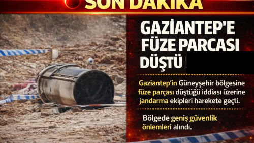 Gaziantep'e füze parçası düştü!
