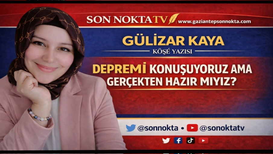 Depremi Konuşuyoruz Ama Gerçekten Hazır mıyız?