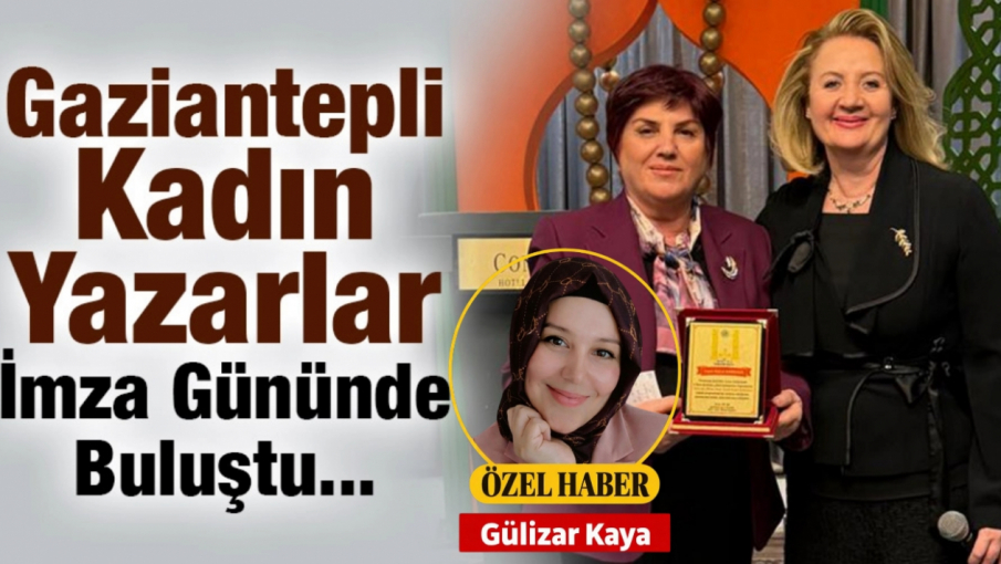 Gaziantepli Kadın Yazarlar İmza Gününde Buluştu