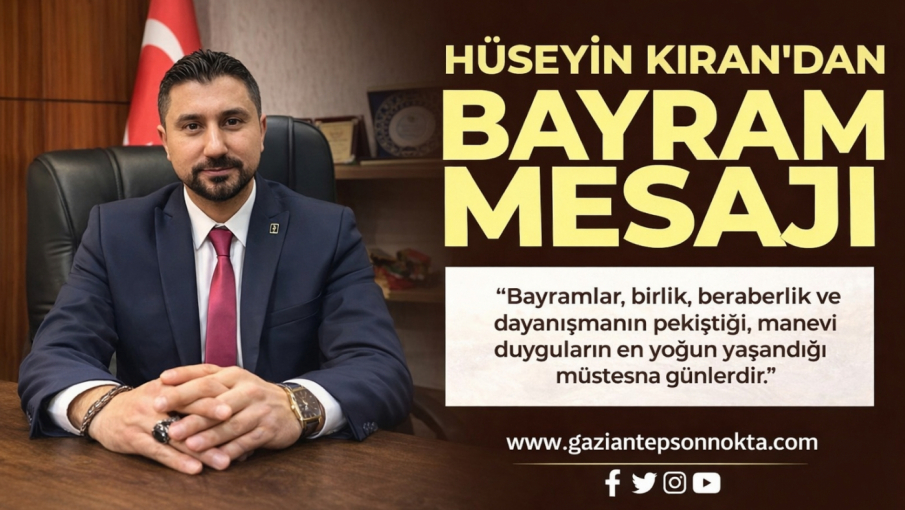Hüseyin Kıran’dan Ramazan Bayramı Mesajı