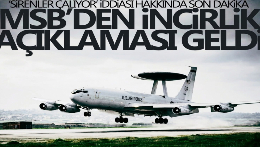 İncirlik'te 'Sirenler çaldı' iddiası! MSB'den açıklama geldi: Olumsuz bir durum yok
