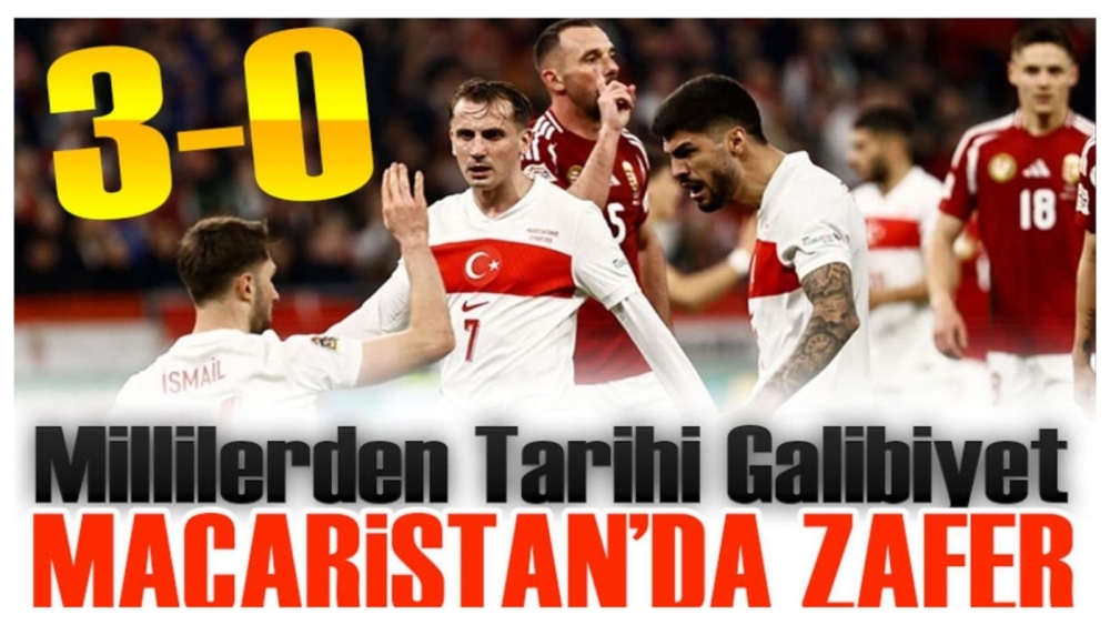 Macaristan’da Zafer! Millilerden Tarihi Galibiyet