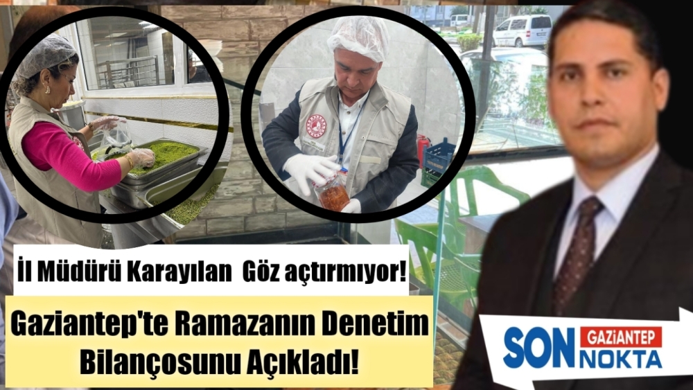 İl Müdürü Karayılan göz actirmıyor! Gıda Denetimleri Aralıksız Devam Ediyor