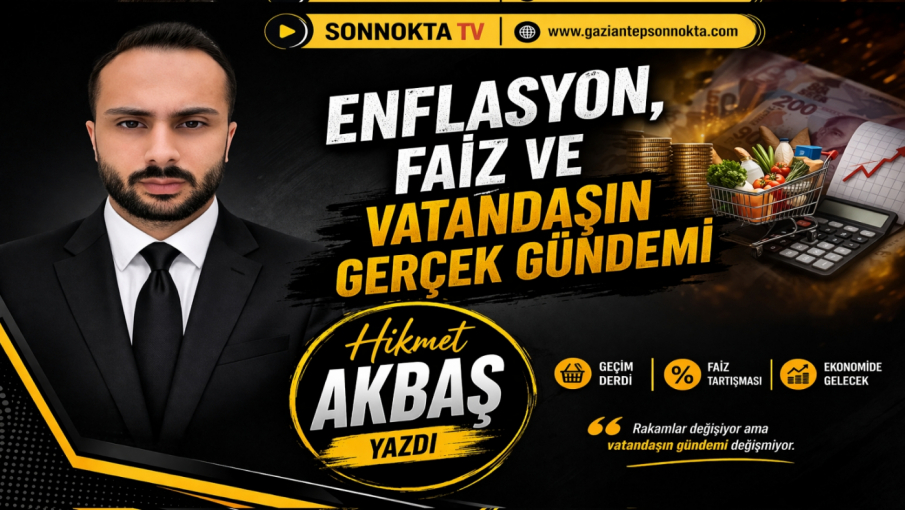 Enflasyon, Faiz ve Vatandaşın Gerçek Gündemi