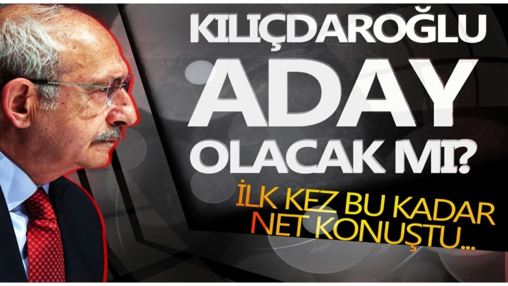 📢 Kılıçdaroğlu aday olacak mı? İlk kez bu kadar net konuştu!