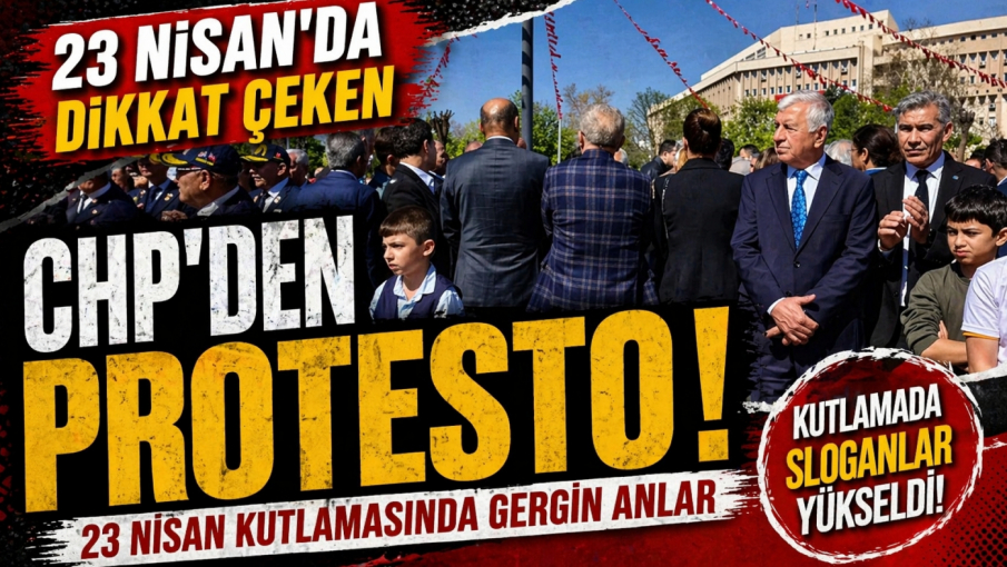 23 Nisan Kutlamasında CHP'den Dikkat Çeken Protesto