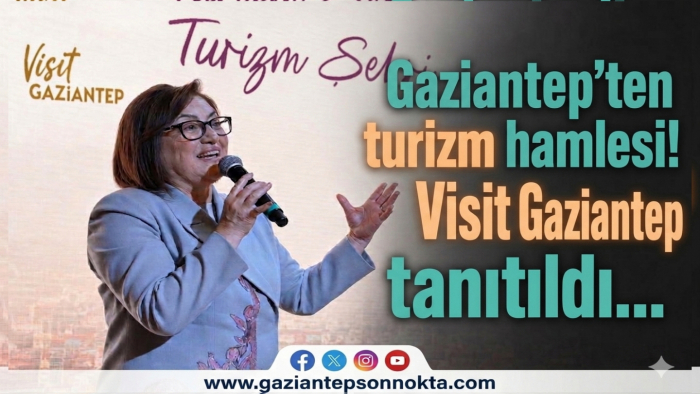 Gaziantep’ten turizm hamlesi! Visit Gaziantep tanıtıldı…