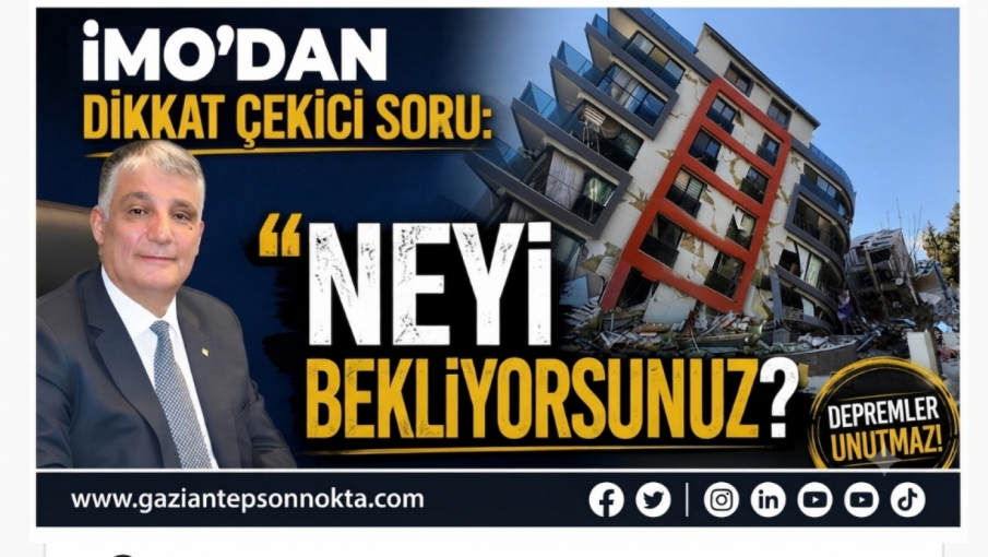 İMO'dan Sert Tepki: "Neyi Bekliyorsunuz, Yeni Bir Felaketi mi?"