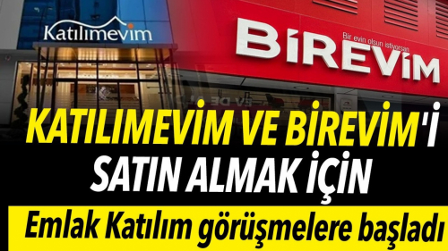 Katılımevim ve Birevim için satın alma görüşmesi
