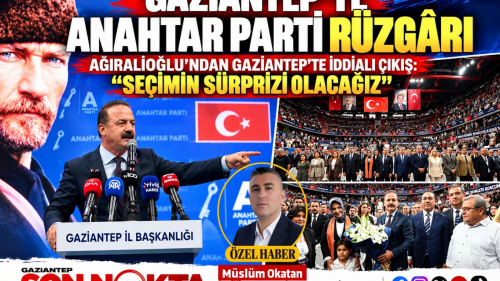GAZİANTEP’TE ANAHTAR PARTİ RÜZGÂRI: İL BAŞKANI MURAT ÜZÜMCÜ ADETA EZBER BOZDU!
